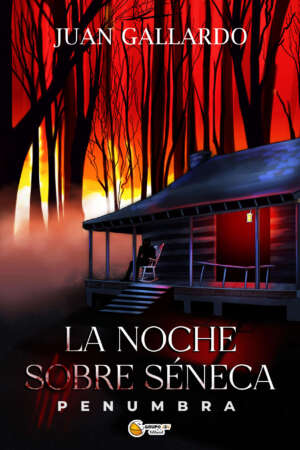 Portada del libro “La Noche Sobre Séneca I: Penumbra” de Juan Gallardo