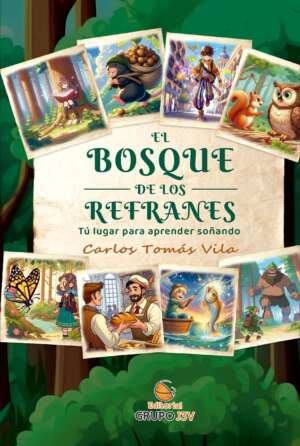 Libro "El bosque de los refranes" de Carlos Tomás Vila – Cuento ilustrado infantil sobre dichos populares y sabiduría tradicional.