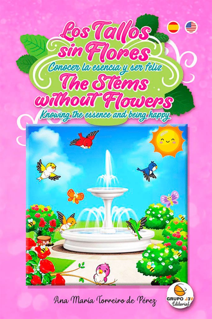 Tallos sin flores / Stems without Flowers – Un cuento bilingüe sobre la esencia, la transformación y la alegría de dar