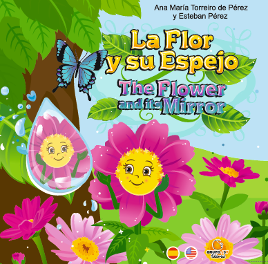 Libro "La Flor y su Espejo / The Flower and its Mirror" - Cuento bilingüe español-inglés sobre la autoestima y la identidad. Editorial Grupo J3V.