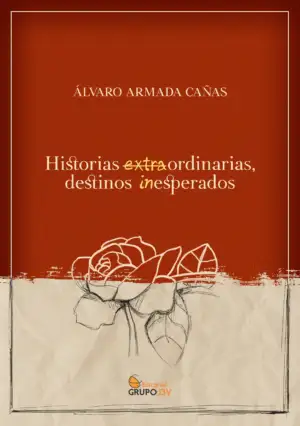 Portada del libro Historias extraordinarias, destinos inesperados