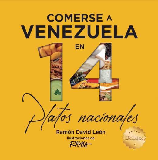 Comerse a Venezuela en 14 Platos Nacionales
