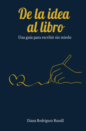 Portada del libro De la idea al libro de Diana Rodríguez Russill