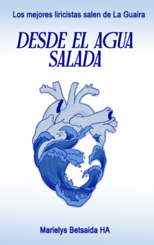 Portada del libro Desde el agua salada de Marielys Betsaida Hernández Abrantes