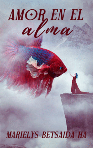 Portada del libro Amor en el alma de Marielys Betsaida Hernández Abrantes