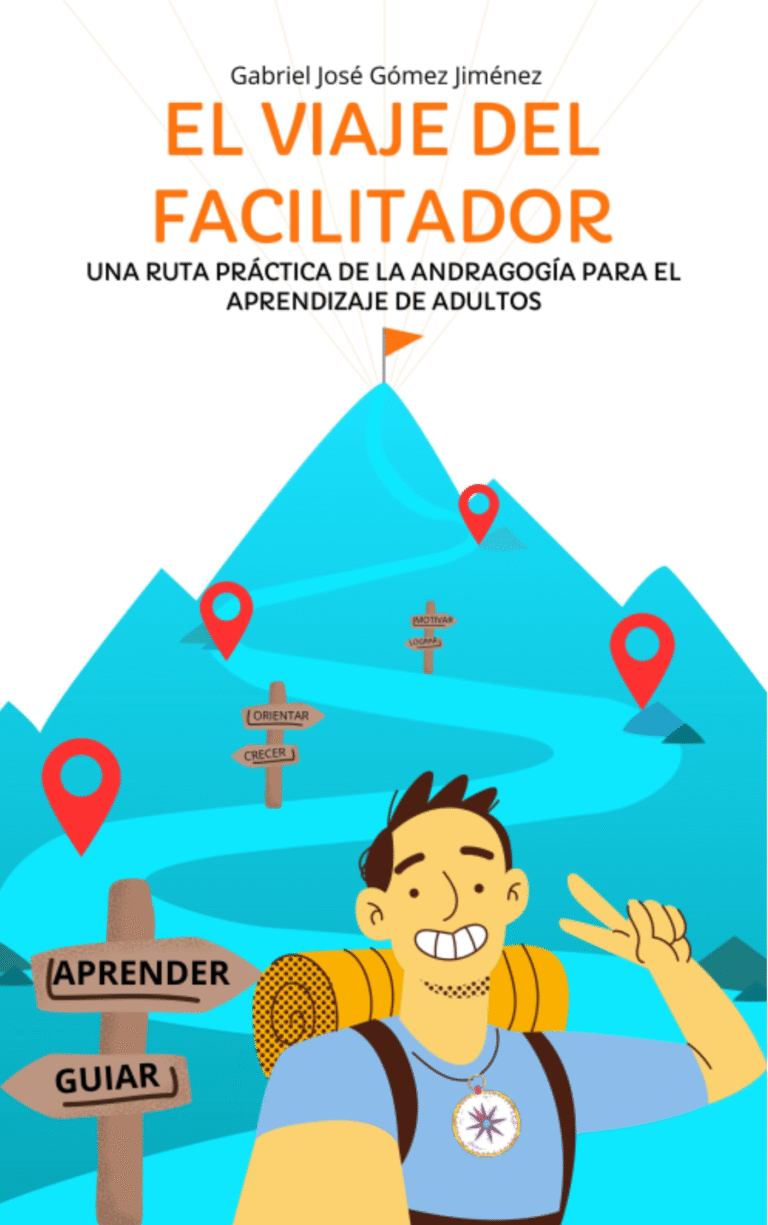 El viaje del facilitador: Una ruta práctica de la andragogía para el aprendizaje de adultos