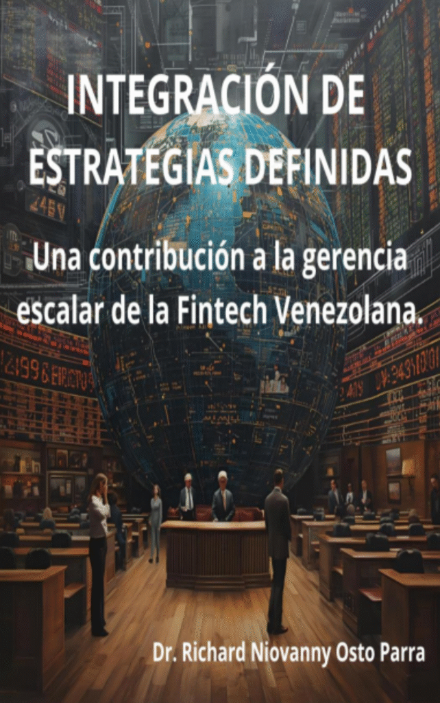 Integración de estrategias DEFINIDAS. Una contribución a la gerencia escalar de la Fintech venezolana