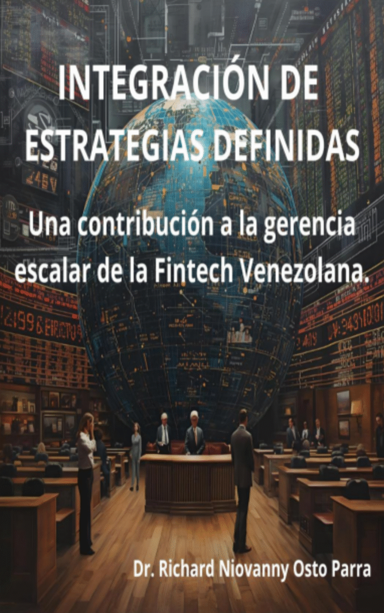 Integración de estrategias DEFINIDAS. Una contribución a la gerencia escalar de la Fintech venezolana