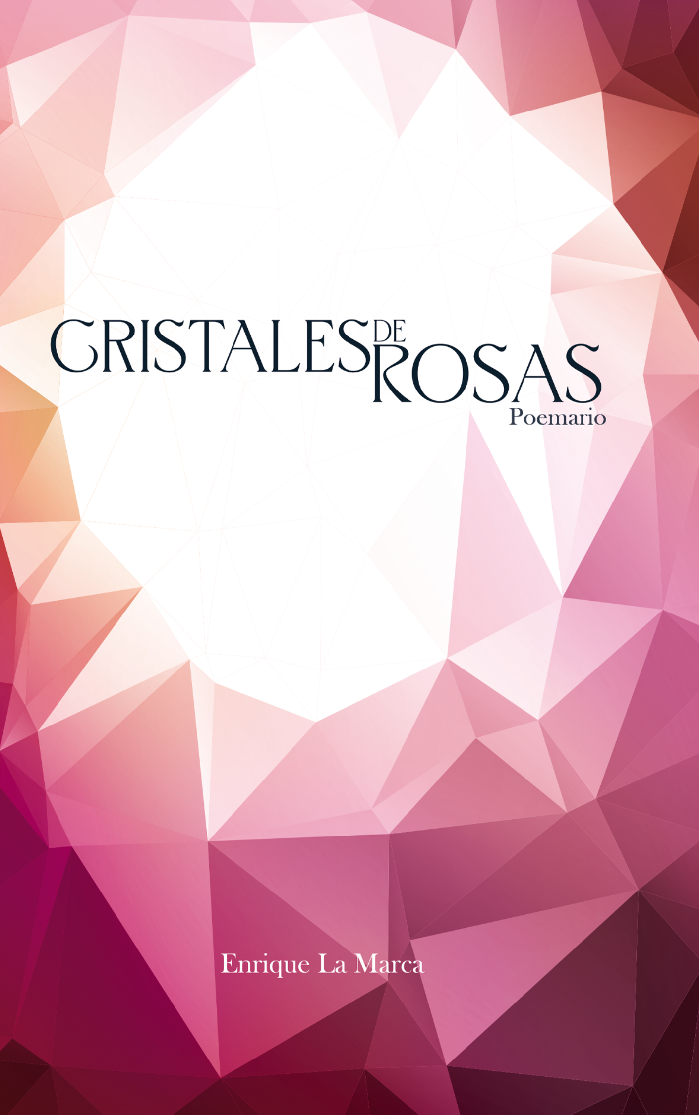 Portada del poemario Cristales de Rosas de Enrique La Marca.