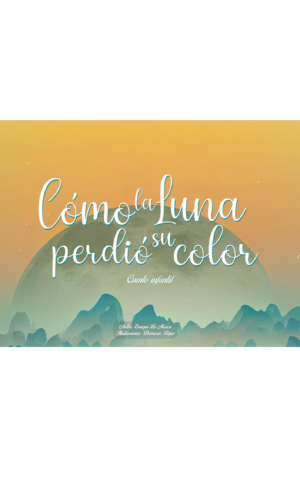 Portada del cuento infantil Cómo la Luna perdió su color
