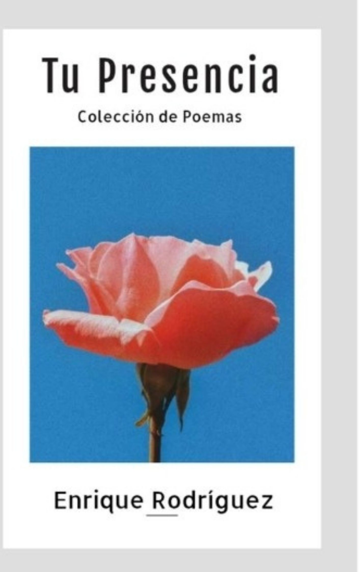 Poemario Tu Presencia de Enrique Rodríguez