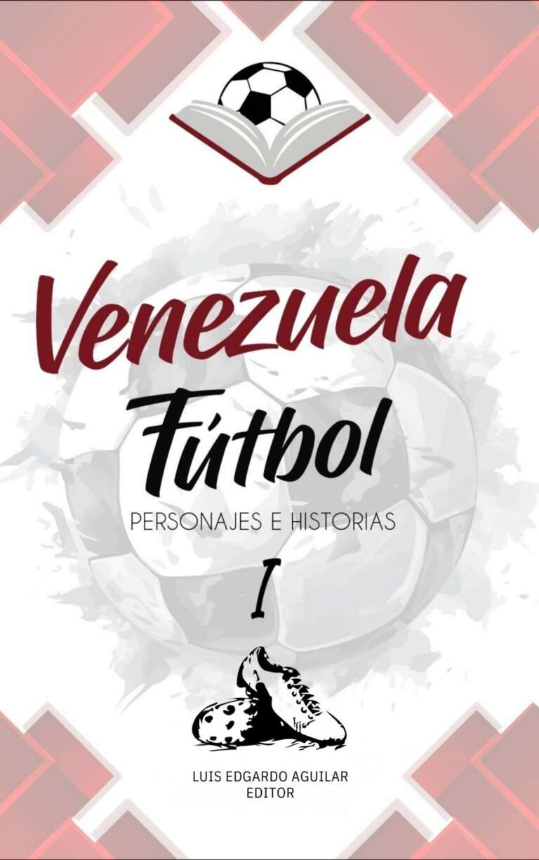 Venezuela Fútbol, Personajes e Historias