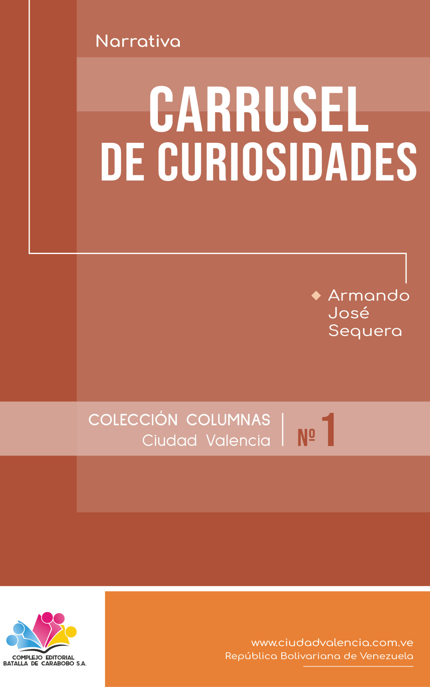 Portada del libro Carrusel de Curiosidades de Armando José Sequera, Tomo 1 de la Colección Columnas Ciudad Valencia