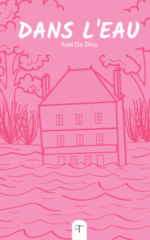 Portada del poemario Dans L'eau de Axel Da Silva, un libro sobre resiliencia, emociones y salud mental.