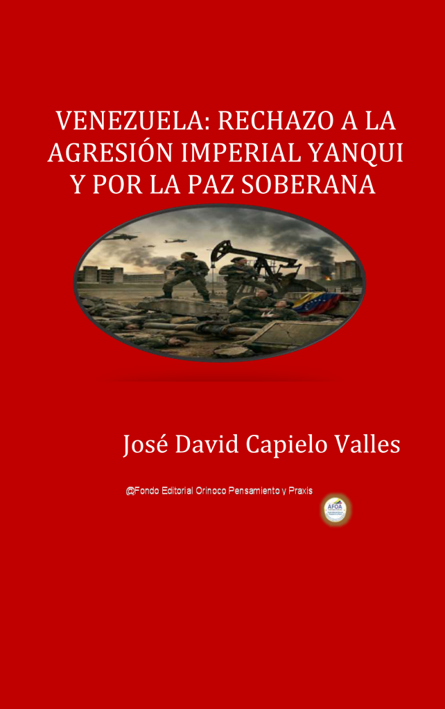 Venezuela: Rechazo a la agresión imperial yanqui y por la paz soberana