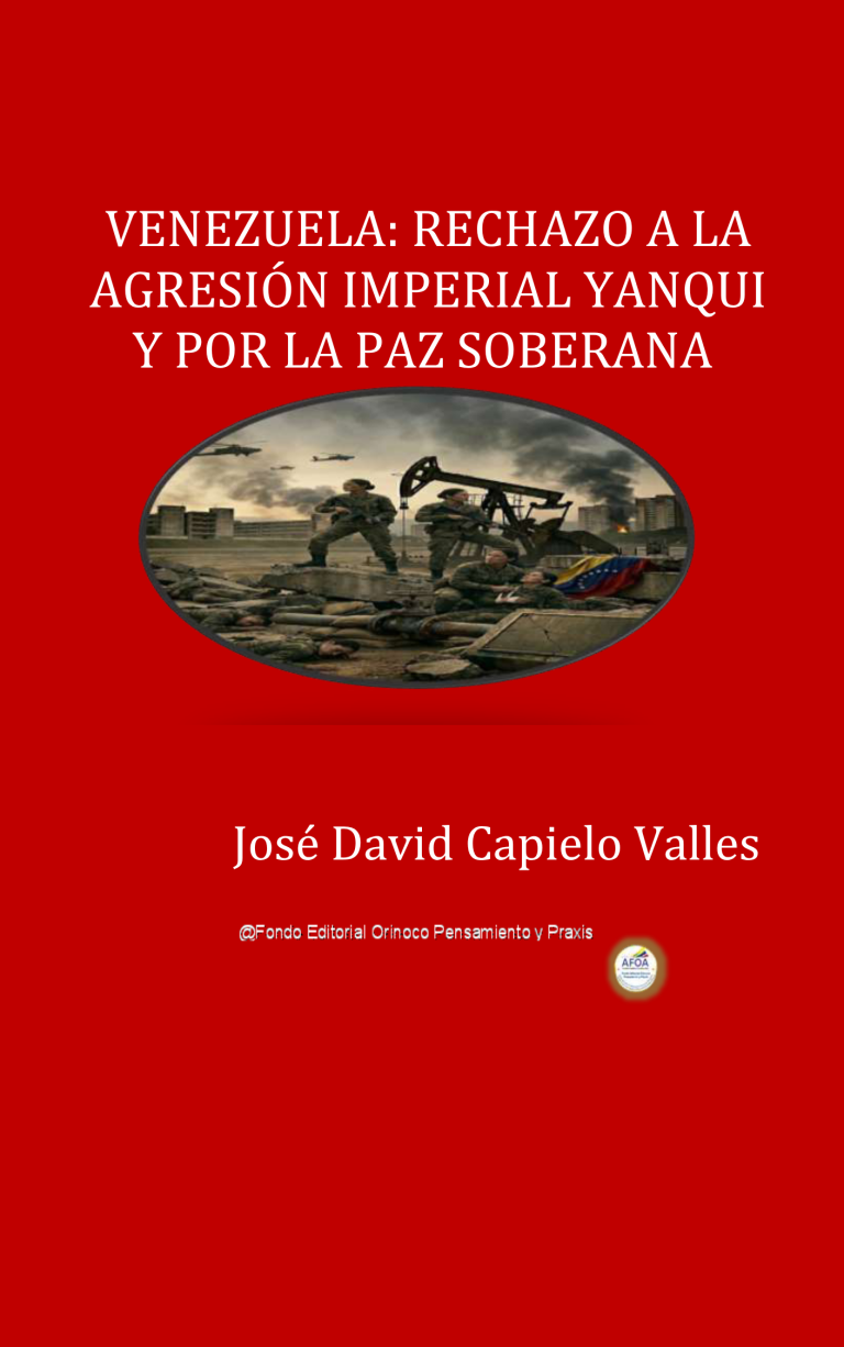 Venezuela: Rechazo a la agresión imperial yanqui y por la paz soberana