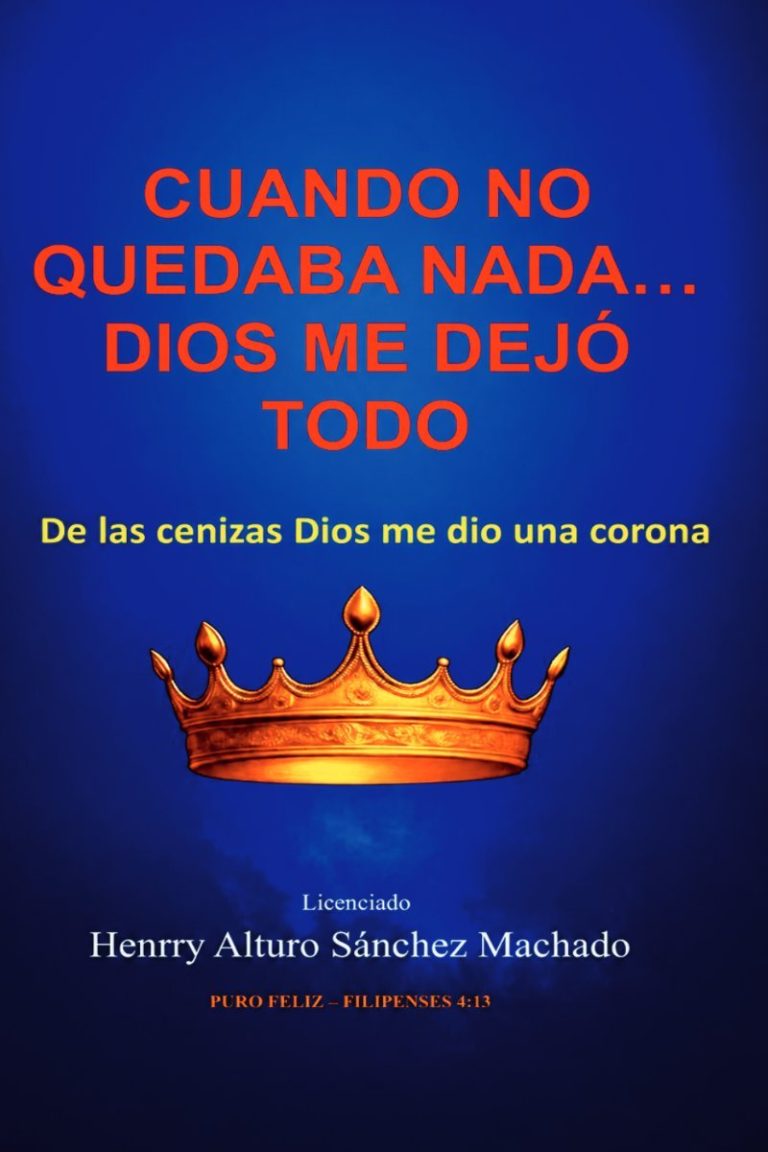 Cuando no quedaba nada... Dios me dejó TODO
