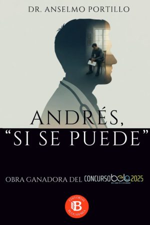 Portada del libro Andrés, ¡Sí se puede! de Anselmo Portillo, novela realista sobre depresión en estudiantes universitarios