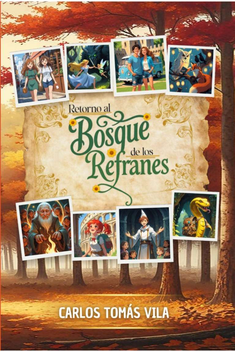 Portada del libro Retorno al bosque de los refranes, de Carlos Tomas Vila, ambientado en un bosque mágico