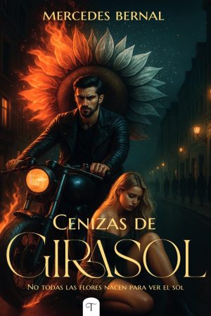 Portada de Cenizas de Girasol de Mercedes Bernal, novela psicológica sobre resiliencia y transformación