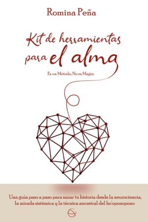 Portada de Kit de Herramientas para el Alma: Es un Método, No es Magia, de Romina Peña