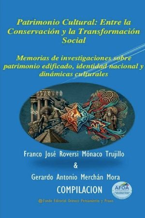 Portada de 'Patrimonio Cultural: Entre la Conservación y la Transformación Social' de Leonardo Rafael Maestre