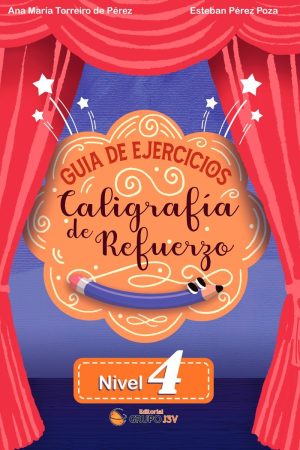 Portada de Guía de Ejercicios – Caligrafía de Refuerzo Nivel 4 de Ana María Torreiro de Pérez, cuaderno de refuerzo escolar para caligrafía cursiva