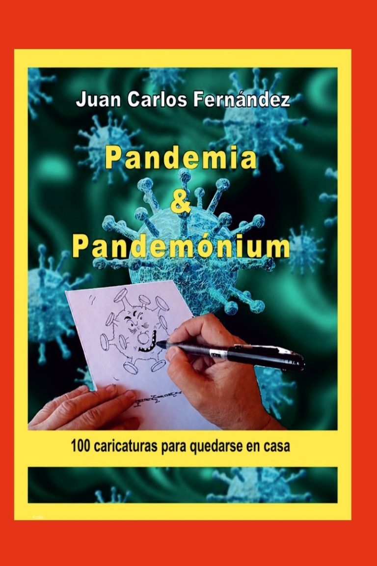 Pandemia & Pandemónium: 100 caricaturas para quedarse en casa