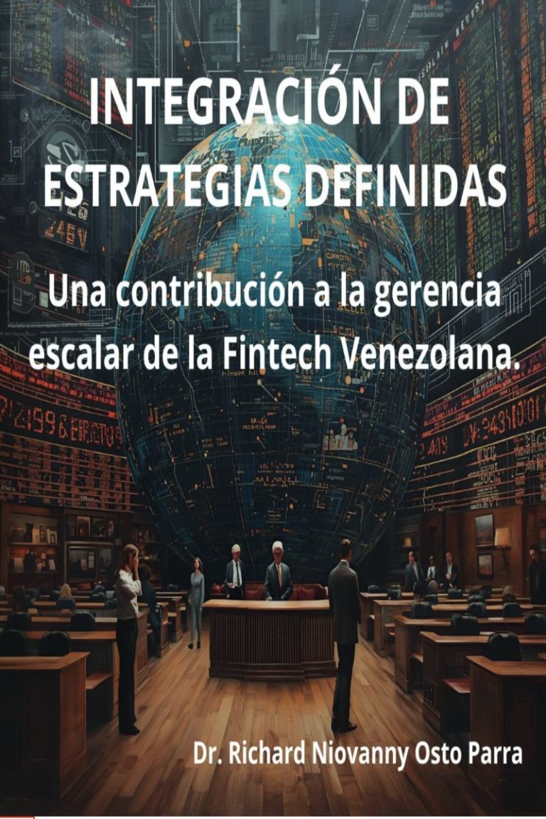 Integración de estrategias DEFINIDAS. Una contribución a la gerencia escalar de la Fintech venezolana