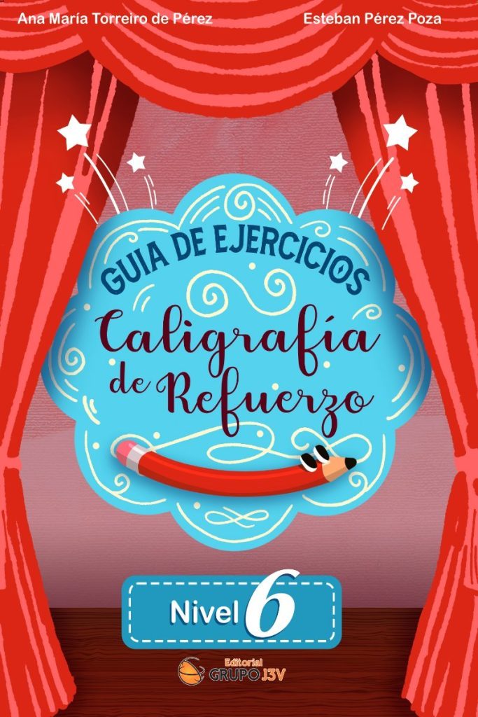 Guía de Ejercicios – Caligrafía de Refuerzo Nivel 6